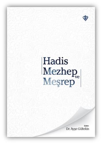 Hadis Mezhep ve Mesrep Hadis Mezhep ve Mesrep