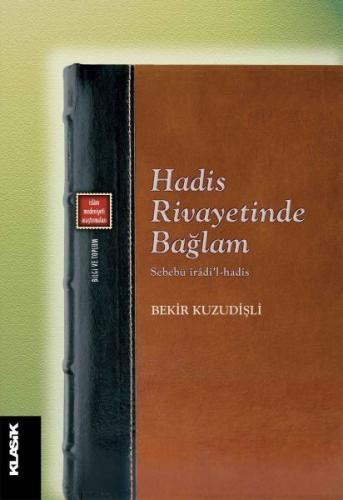 Hadis Rivayetinde Bağlam - Sebebü İradi'l-Hadis