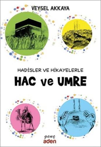 Hadisler ve Hikayelerle Hac ve Umre Hadisler ve Hikayelerle Hac ve Umre