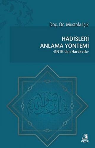 Hadisleri Anlama Yöntemi Hadisleri Anlama Yöntemi
