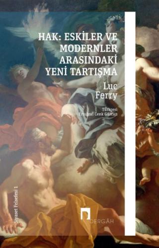 Hak - Eskiler İle Modernler Arasındaki Yeni Tartışma - Siyaset Felsefe Hak - Eskiler İle Modernler Arasındaki Yeni Tartışma - Siyaset Felsefe