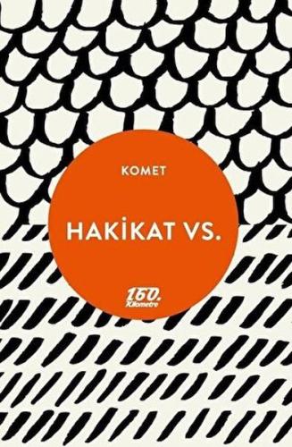 Hakikat Vs. Hakikat Vs.