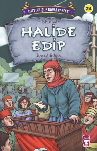 Halide Edip - Kurtuluşun Kahramanları 3 Halide Edip - Kurtuluşun Kahramanları 3