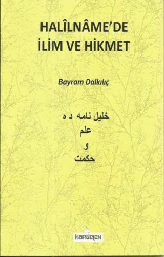 Halilnamede İlim ve Hikmet Halilnamede İlim ve Hikmet