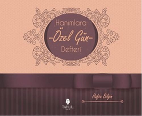 Hanımlara Özel Gün Defteri Hanımlara Özel Gün Defteri