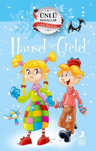 Hansel ve Gretel - Ünlü Masallar