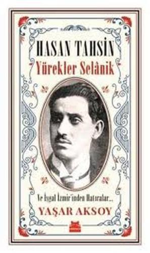 Hasan Tahsin Yürekler Selanik ve İşgal İzmir'inden Hatırlar