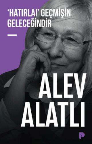'Hatırla!' Geçmişin Geleceğindir