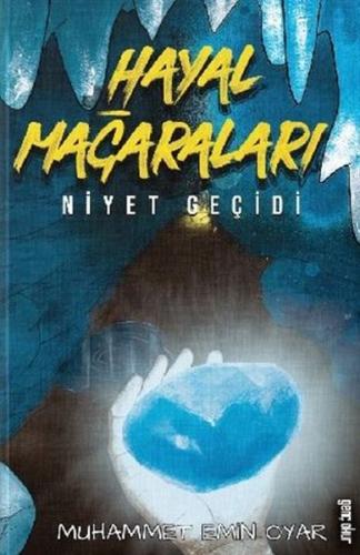 Hayal Mağaraları Niyet Geçidi Hayal Mağaraları Niyet Geçidi