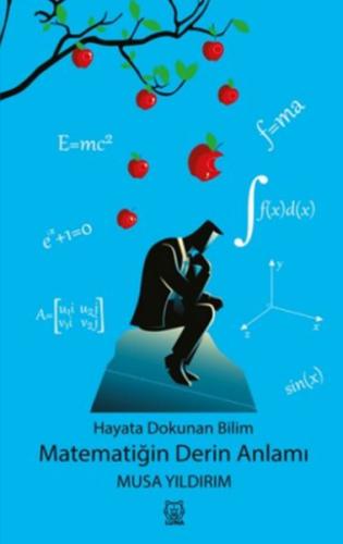 Hayata Dokunan Bilim Matematiğin Derin Anlamı Hayata Dokunan Bilim Matematiğin Derin Anlamı