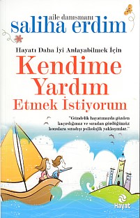 Hayatı Daha İyi Anlayabilmek İçin Kendime Yardım Etmek İstiyorum Hayatı Daha İyi Anlayabilmek İçin Kendime Yardım Etmek İstiyorum