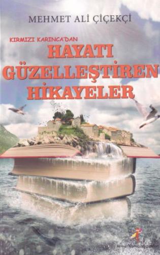 Hayati Güzellestiren Hikayeler