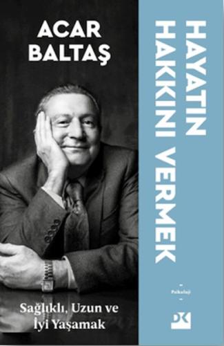 Hayatın Hakkını Vermek Sağlıklı, Uzun ve Mutlu Yaşamak Hayatın Hakkını Vermek Sağlıklı, Uzun ve Mutlu Yaşamak