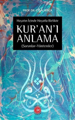 Hayatın İçinde Hayatla Birlikte Kuranı Anlama
