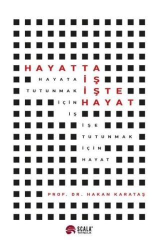Hayatta İş İşte Hayat Hayatta İş İşte Hayat