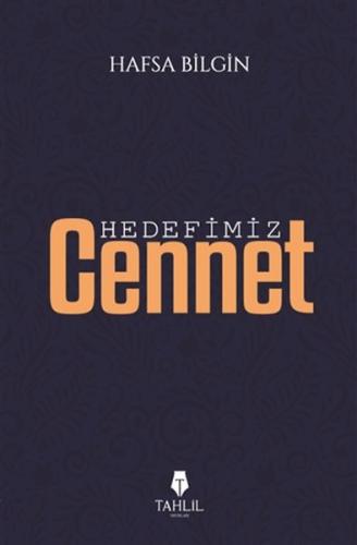 Hedefimiz Cennet Hedefimiz Cennet