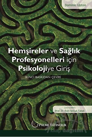 Hemşireler ve Sağlık Profesyonelleri İçin Psikolojiye Giriş