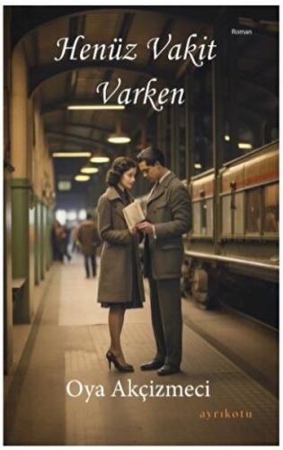 Henüz Vakit Varken Henüz Vakit Varken