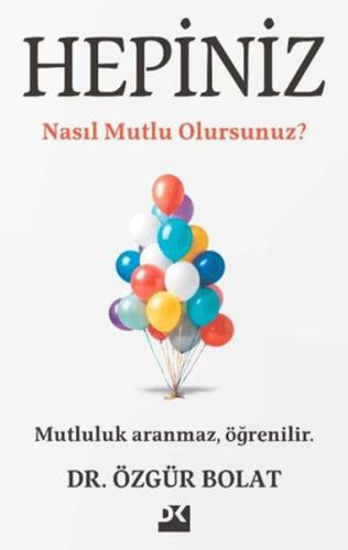 Hepiniz Nasıl Mutlu Olursunuz?