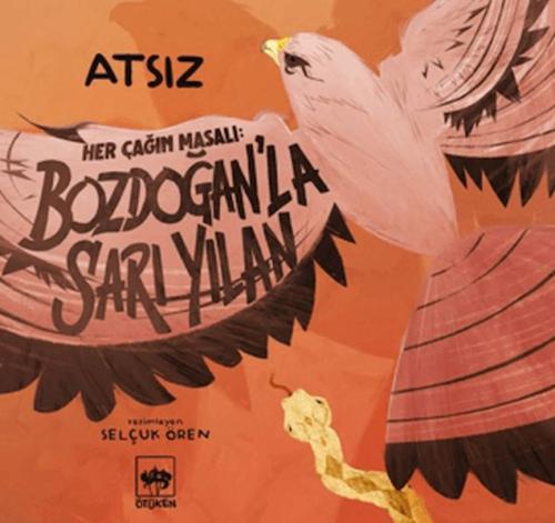 Her Çağın Masalı - Bozdoğan'la Sarı Yılan Her Çağın Masalı - Bozdoğan'la Sarı Yılan