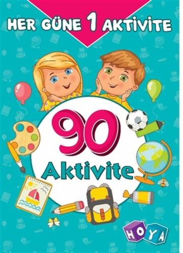 90 Aktivite - Her Güne Bir Aktivite 90 Aktivite - Her Güne Bir Aktivite