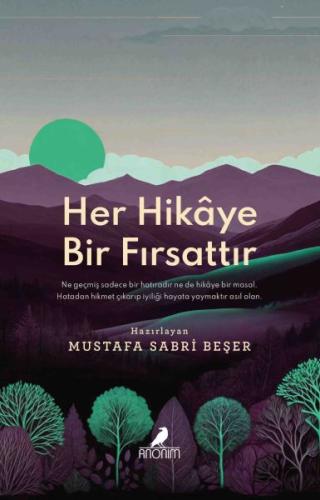 Her Hikâye Bir Fırsattır Her Hikâye Bir Fırsattır