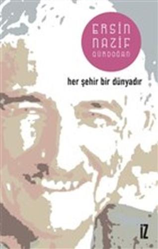 Her Şehir Bir Dünyadır Her Şehir Bir Dünyadır