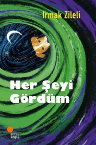 Her Şeyi Gördüm Her Şeyi Gördüm