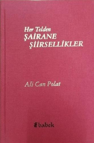 Her Telden Şairane Şiirsellikler (Ciltli) Her Telden Şairane Şiirsellikler (Ciltli)