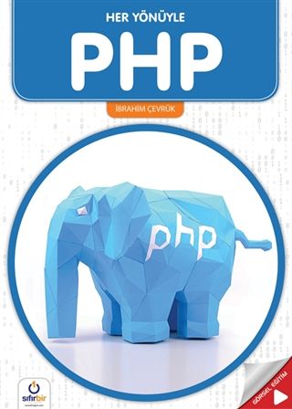 Her Yönüyle PHP Her Yönüyle PHP