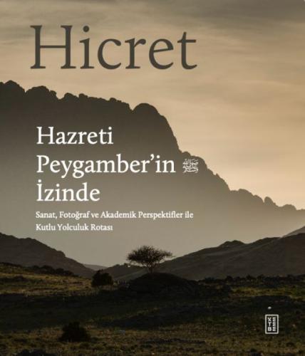 Hicret – Hazreti Peygamber'in İzinde