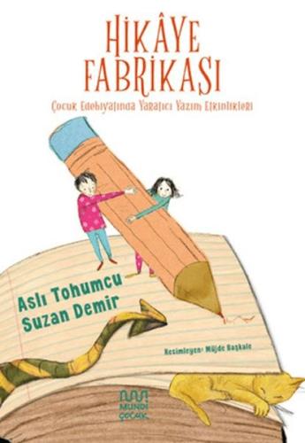 Hikaye Fabrikası: Çocuk Edebiyatında Yaratıcı Yazım Etkinlikleri