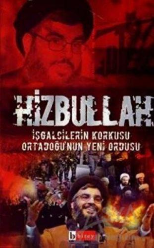 Hizbullah İşgalcilerin Korkusu Ortadoğu'nun Yeni Ordusu