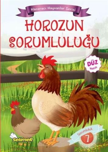 Horozun Sorumluluğu - Maceracı Hayvanlar Serisi