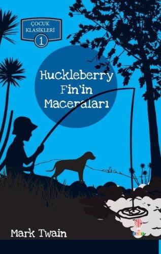 Huckleberry Finin Maceraları Çocuk Klasikleri 1