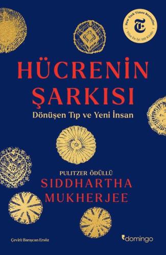 Hücrenin Şarkısı: Dönüşen Tıp ve Yeni İnsan Hücrenin Şarkısı: Dönüşen Tıp ve Yeni İnsan