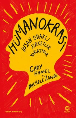 Hümanokrasi: İnsan Odaklı Şirketler Yaratmak Hümanokrasi: İnsan Odaklı Şirketler Yaratmak