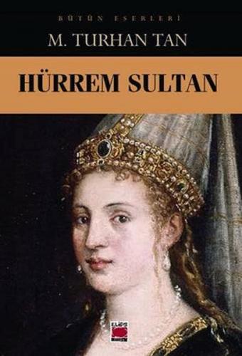 Hürrem Sultan Hürrem Sultan