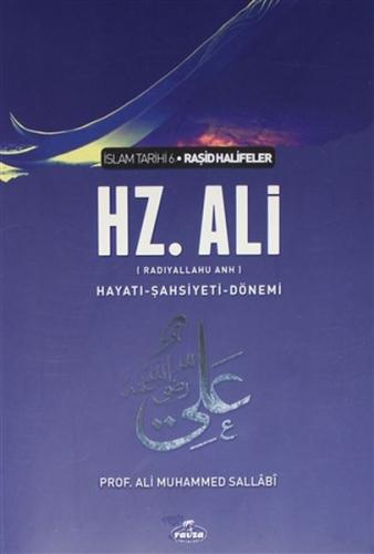 Hz. Ali İslam Tarihi 6 Hayatı Şahsiyeti Dönemi Hz. Ali İslam Tarihi 6 Hayatı Şahsiyeti Dönemi