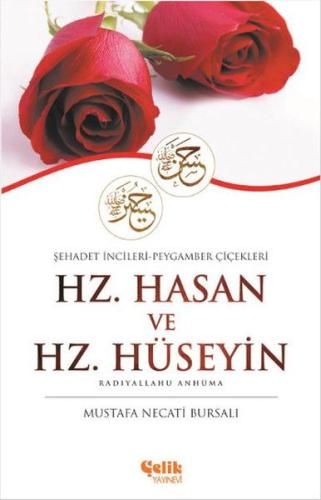 Hz. Hasan ve Hz. Hüseyin Hz. Hasan ve Hz. Hüseyin