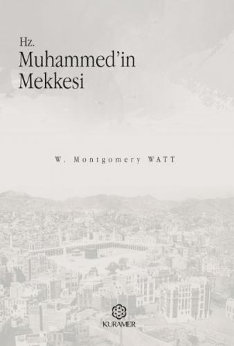 Hz. Muhammed'in Mekkesi