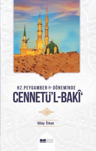Hz. Peygamber Döneminde Cennetü'l Baki Hz. Peygamber Döneminde Cennetü'l Baki
