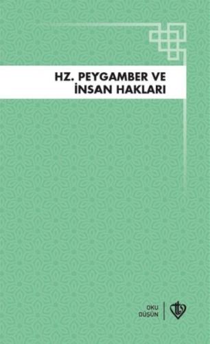 Hz.Peygamber ve İnsan Hakları Hz.Peygamber ve İnsan Hakları