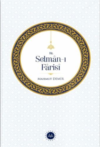 Hz. Selman-ı Farisi Hz. Selman-ı Farisi