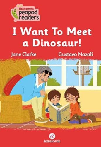 I Want To Meet A Dınosaur! I Want To Meet A Dınosaur!