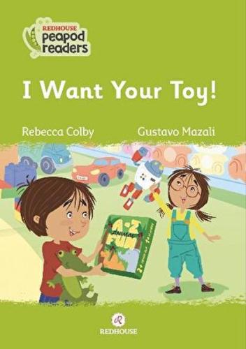 I Want Your Toy! I Want Your Toy!