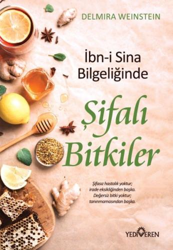 İbn-i Sina Bilgeliğinde Şifalı Bitkiler İbn-i Sina Bilgeliğinde Şifalı Bitkiler