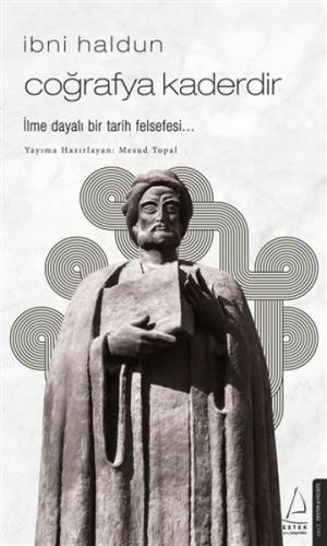 İbni Haldun Coğrafya Kaderdir İbni Haldun Coğrafya Kaderdir
