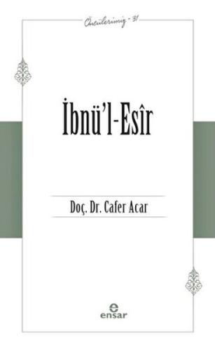 İbnü'l-Esir (Öncülerimiz-31)