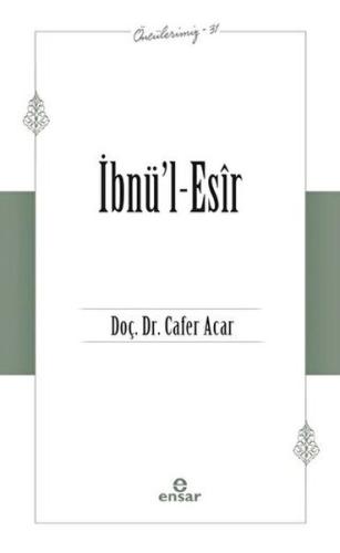 İbnü'l-Esir (Öncülerimiz-31)